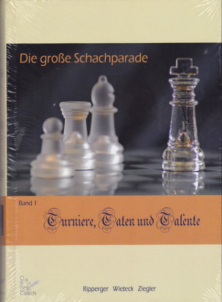Die große Schachparade: Turniere, Taten und Talente